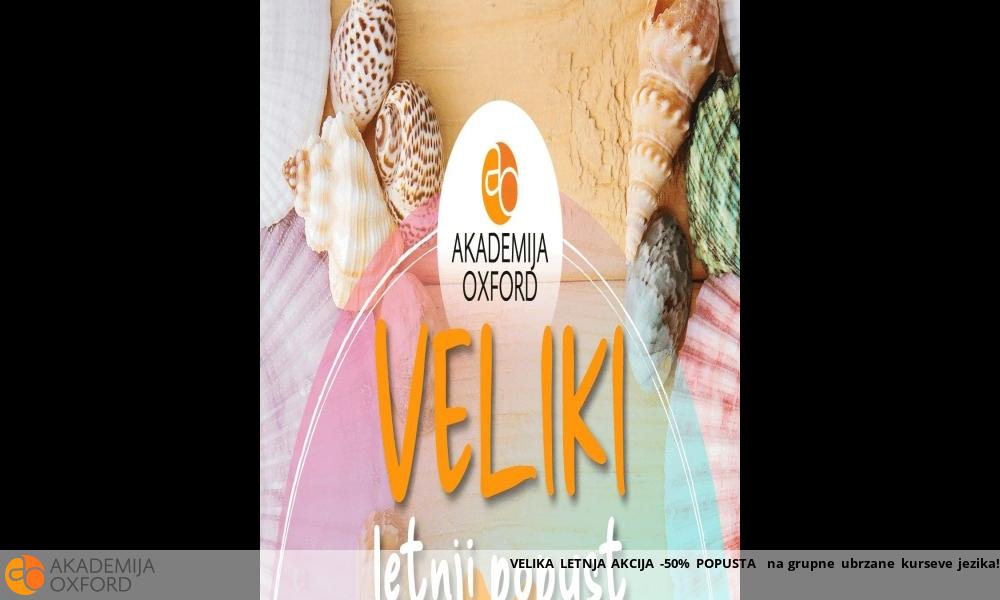 VELIKA LETNJA AKCIJA -50% POPUSTA  na grupne ubrzane kurseve jezika!