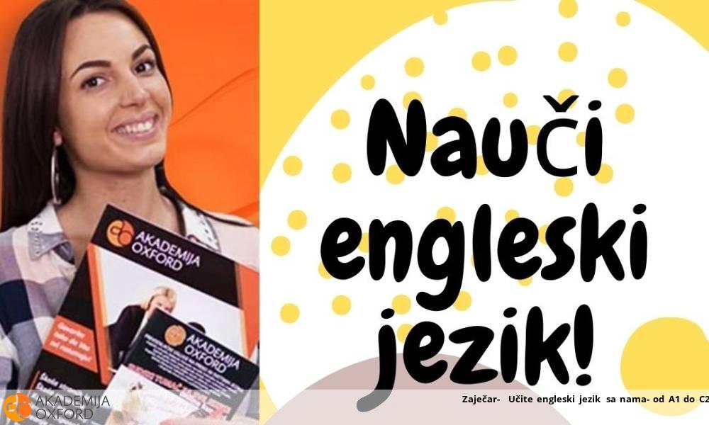 Zaječar-  Učite engleski jezik sa nama- od A1 do C2
