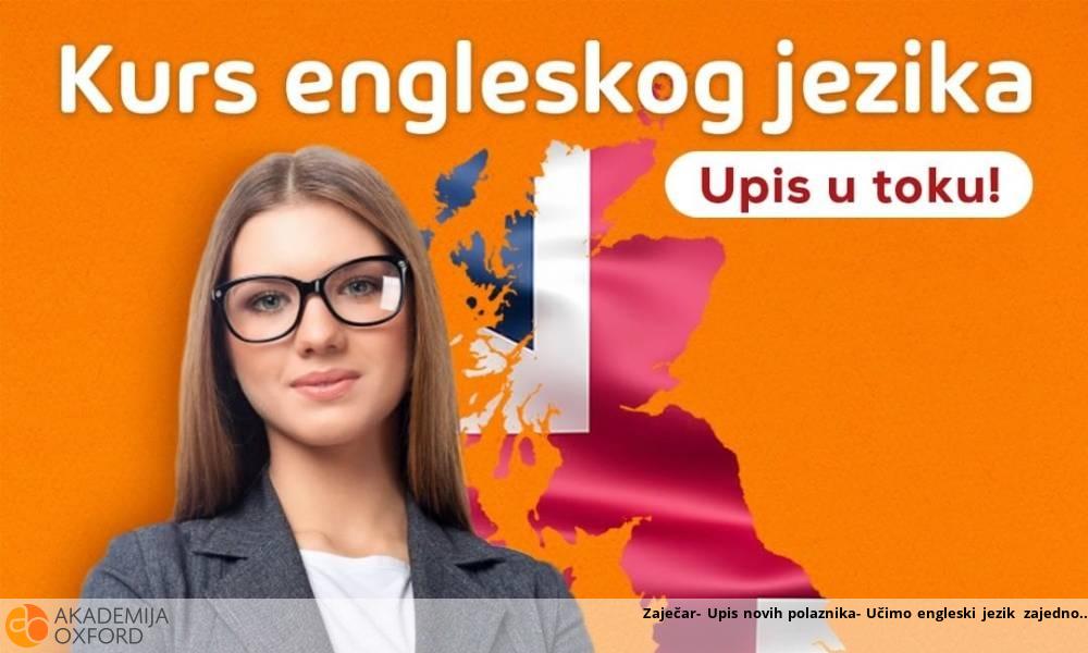 Zaječar- Upis novih polaznika- Učimo engleski jezik zajedno